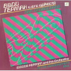 Woody Herman And His Orchestra - Вуди Герман И Его Оркестр - Бал дровосеков. LP