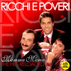 RICCHI E POVERI Mamma Maria - The Hits Reloaded, CD