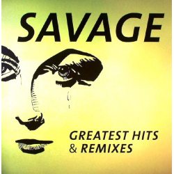 SAVAGE Greatest Hits & Remixes, LP 