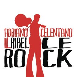 CELENTANO, ADRIANO Il Ribelle Rock!, 2LP (Limited Edition, Reissue, Red Vinyl)