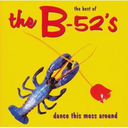 B-52s The Best Of The B-52s - Dance This Mess Around, LP (180 Gram High Quality Pressing Vinyl)