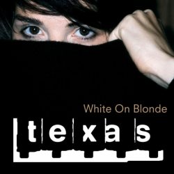 TEXAS White On Blonde, CD