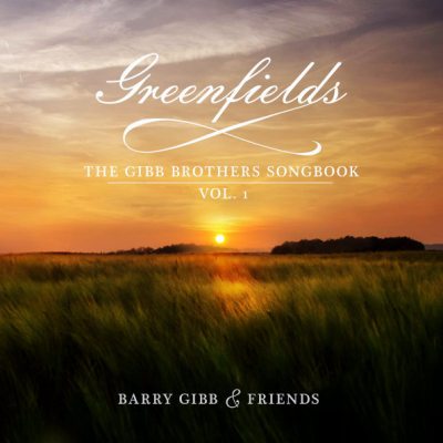 GIBB, BARRY Greenfields: The Gibb Brothers' Songbook Vol. 1, CD