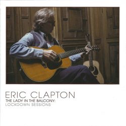 Clapton, Eric The Lady In The Balcony: Lockdown Sessions, CD