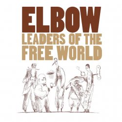 ELBOW Leaders Of The Free World, LP (180 Gram High Quality Pressing Vinyl)
