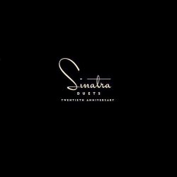 SINATRA, FRANK Duets (Twentieth Anniversary), 2CD Deluxe Edition
