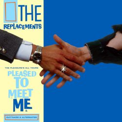 REPLACEMENTS THE PLEASURE S ALL YOURS: PLEASED TO MEET ME OUTTAKES  ALTERNATES 12" Винил