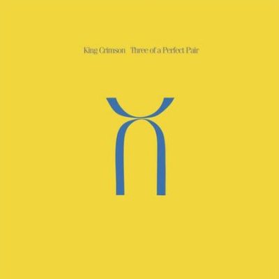 KING CRIMSON Three Of A Perfect Pair, LP (200 Gram High Quality Pressing Vinyl)