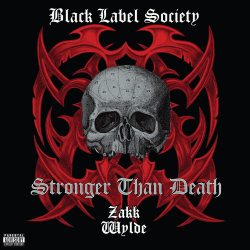 BLACK LABEL SOCIETY STRONGER THAN DEATH (Limited Edition,180 Gram Pressing Clear Vinyl), 2LP