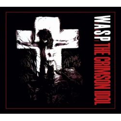 W.A.S.P. The Crimson Idol, CD (Reissue, Digipak)