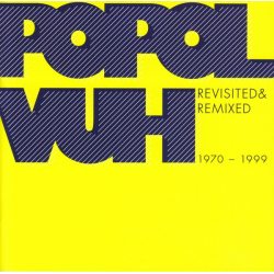 POPOL VUH Revisited  Remixed 1970-1999, 2CD