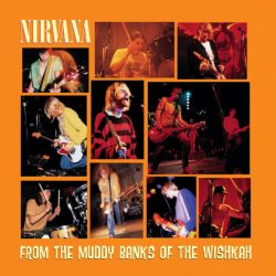 NIRVANA From The Muddy Banks Of The Wishkah, 2LP