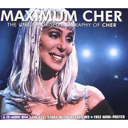 Cher Maximum Cher (The Unauthorised Biography Of Cher), CD