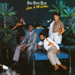 Bad Boys Blue Love Is No Crime (LP)