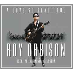 ORBISON, ROY (With The Royal Philharmonic Orchestra) A Love So Beautiful, CD