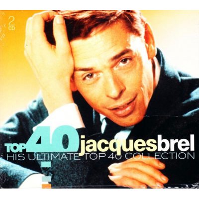 BREL, JACQUES Top 40 Jacques Brel - His Ultimate Top 40 Collection, 2CD