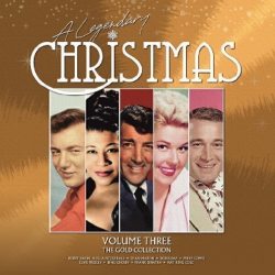 VARIOUS ARTISTS A Legendary Christmas (Volume Three) (The Gold Collection), LP (Remastered)