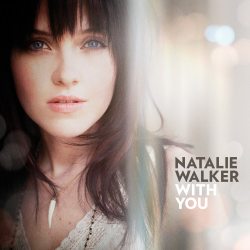 WALKER, NATALIE With You, CD 