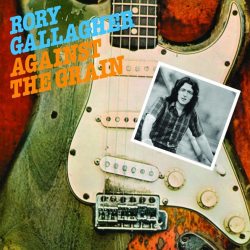 GALLAGHER, RORY Against The Grain, LP (Reissue, Remastered)