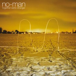 NO-MAN Together We re Stranger, CD (Reissue, Remastered)