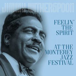 WITHERSPOON, JIMMY Feelin the Spirit - At the Monterey Jazz Festival, LP (Compilation)