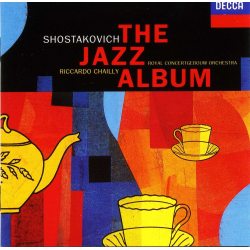 SHOSTAKOVICH - CHAILLY, RICCARDO The Jazz Album, CD (Reissue)
