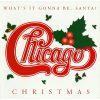 CHICAGO Chicago Christmas (What s It Gonna Be, Santa?), CD (Reissue, Remastered)