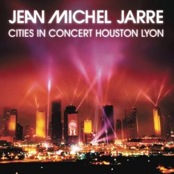 JARRE, JEAN-MICHEL Cities In Concert Houston Lyon, CD (Reissue, Remastered)