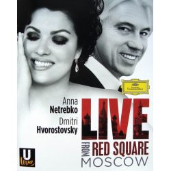 NETREBKO, ANNA & DMITRI HVOROSTOVSKY Live From The Red Square, Moscow, Blu-Ray