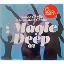 CHALLE, CLAUDE - JEAN-MARC CHALLE Magic Deep 02, 2CD (Сборник)