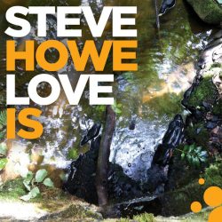 HOWE, STEVE Love Is, LP (180 Gram, Черный Винил)