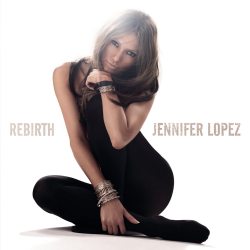 LOPEZ, JENNIFER Rebirth, CD 