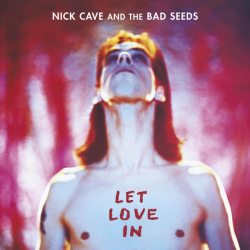 CAVE, NICK & THE BAD SEEDS Let Love In, LP (Reissue, Remastered,180 Gram, Черный Винил)