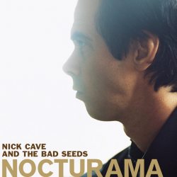 CAVE, NICK & THE BAD SEEDS Nocturama, 2LP( LP+Single Sided) (Reissue, Remastered,180 Gram, Черный Винил)