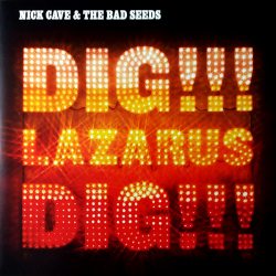 CAVE, NICK & THE BAD SEEDS Dig, Lazarus, Dig!!!, 2LP (12", 33 ⅓ RPM, Single Sided, Черный Винил)