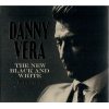 VERA, DANNY The New Black And White Selected, CD (Compilation)