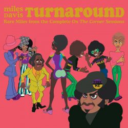 DAVIS, MILES Turnaround (Rare Miles From The Complete On The Corner Sessions), LP (Ограниченное Издание, Сборник, Цветной Винил)