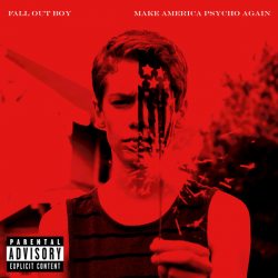 FALL OUT BOY Make America Psycho Again, CD