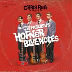 REA, CHRIS The Return Of The Fabulous Hofner Bluenotes, CD 