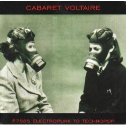 CABARET VOLTAIRE #7885 (Electropunk To Technopop 1978 – 1985), 2LP (Сборник, Черный Винил)