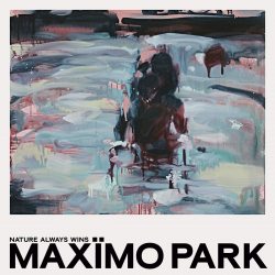 MAXIMO PARK Nature Always Wins, LP (Ограниченное Издание, Бирюзовый Полупрозрачный Винил)