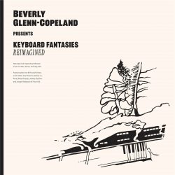 GLENN-COPELAND, BEVERLY Keyboard Fantasies Reimagined, LP 