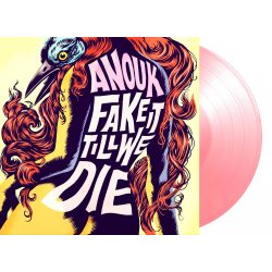 ANOUK Fake It Till We Die, LP (Ограниченное Издание, 180 Грамм, Аудиофильский Розовый Винил)