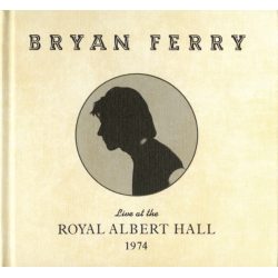 FERRY, BRYAN Live At The Royal Albert Hall 1974, CD 