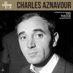 AZNAVOUR, CHARLES LES CHANSONS DOR Black Vinyl 12" винил