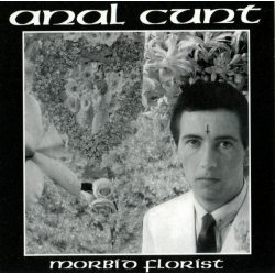 ANAL CUNT Morbid Florist, CD (Reissue)