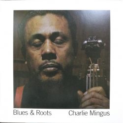 Mingus, Charles  Blues & Roots , LP