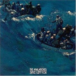AVALANCHES Since I Left You, CD 