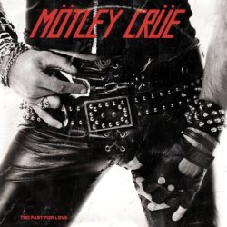 MOTLEY CRUE Too Fast For Love, LP (Reissue)