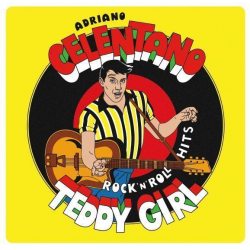 CELENTANO, ADRIANO Teddy Girl - Rock N Roll Hits, LP (Limited Edition,180 Gram Yellow Vinyl)